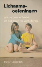 Lichaamsoefeningen om de concentratie en het leren te, Boeken, Verzenden, Gelezen, Pieter Langedijk