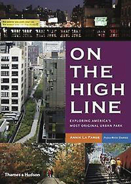 On the High Line 9780500290200 Annik La Farge, Boeken, Taal | Engels, Zo goed als nieuw, Verzenden