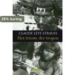 Het trieste der tropen / Klassieke reizen / 1 9789045017259, Verzenden, Claude Lévi-Strauss