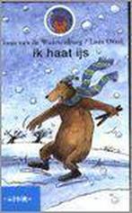 Ik haat ijs 9789027680945 Truus van de Waarsenburg, Verzenden, Truus van de Waarsenburg