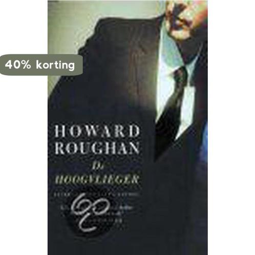 Hoogvlieger 9789041404978 H. Roughan, Boeken, Romans, Zo goed als nieuw, Verzenden