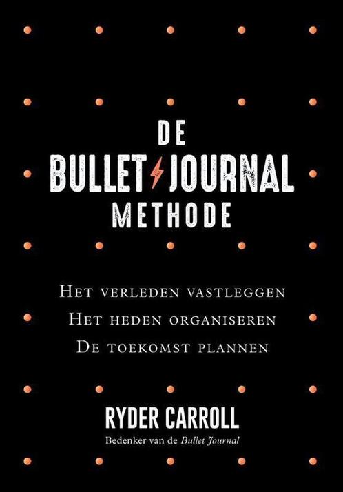 De Bullet Journal methode 9789400510500 Ryder Carroll, Boeken, Psychologie, Zo goed als nieuw, Verzenden