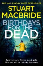 Birthdays For The Dead 9780007344208 Stuart MacBride, Boeken, Verzenden, Gelezen, Stuart MacBride