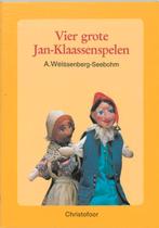Vier grote Jan-Klaassenspelen 9789062381111, A. Weissenberg-Seebohm, Verzenden