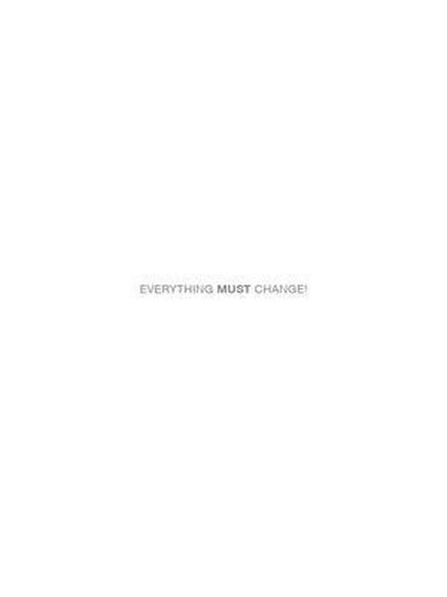 Everything Must Change! 9781682193051, Livres, Livres Autre, Envoi