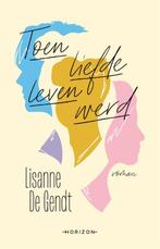 Toen liefde leven werd 9789464100556 Lisanne De Gendt, Verzenden, Gelezen, Lisanne De Gendt
