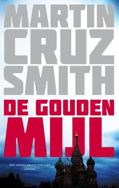 De gouden mijl 9789041417756 Martin Cruz Smith, Boeken, Thrillers, Gelezen, Verzenden