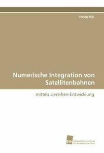 Numerische Integration von Satellitenbahnen. Mai, Enrico, Livres, Livres Autre, Envoi