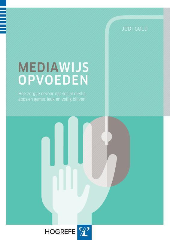 Mediawijs opvoeden 9789079729968 Jodi Gold, Boeken, Psychologie, Zo goed als nieuw, Verzenden
