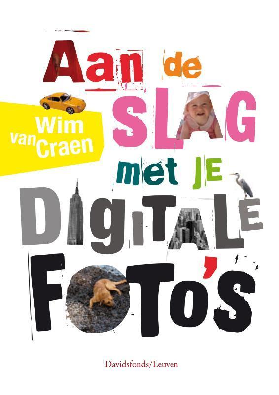 Aan de slag met je digitale fotos 9789058265982, Livres, Loisirs & Temps libre, Envoi