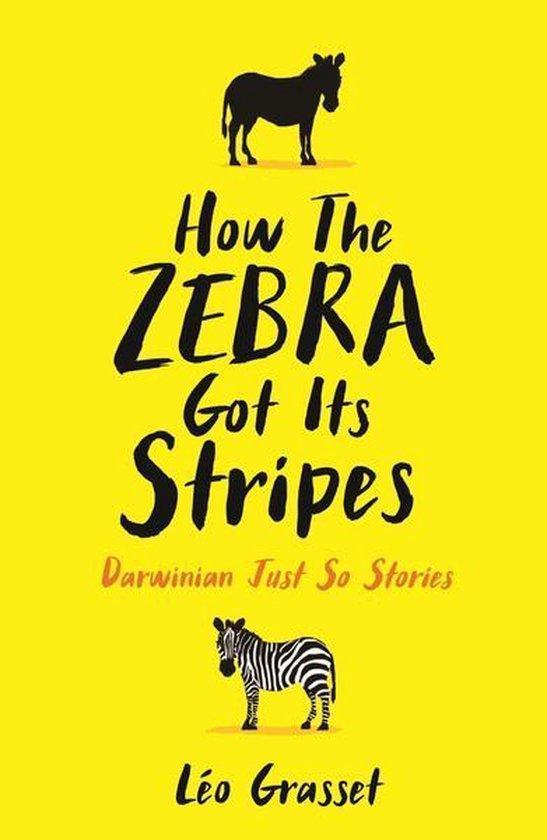 How the Zebra Got its Stripes 9781781256282 Leo Grasset, Boeken, Taal | Engels, Zo goed als nieuw, Verzenden