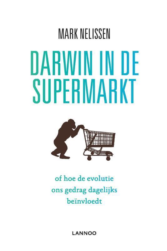 Darwin in de supermarkt 9789401442756 Mark Nelissen, Boeken, Wetenschap, Gelezen, Verzenden