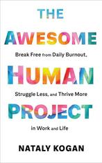The Awesome Human Project 9781683647850 Nataly Kogan, Verzenden, Nataly Kogan