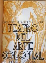Guillermo Hernandez de Alba - Teatro del arte colonial,, Antiquités & Art