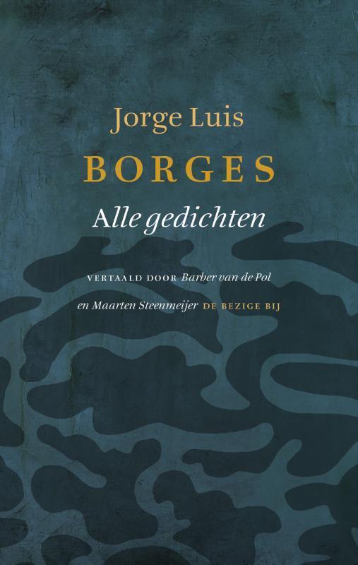 Alle gedichten 9789023489603 Jorge Luis Borges, Boeken, Gedichten en Poëzie, Zo goed als nieuw, Verzenden