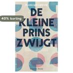 De kleine prins zwijgt 9789492068163 Françoise Lefèvre, Verzenden, Zo goed als nieuw, Françoise Lefèvre