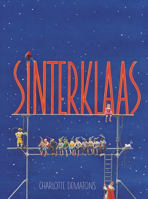Sinterklaas 9789083340777 Charlotte Dematons, Boeken, Kinderboeken | Kleuters, Gelezen, Verzenden