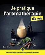 Je pratique laromatherapie pour les Nuls, grand fo...  Book, MILES, Elske, Verzenden