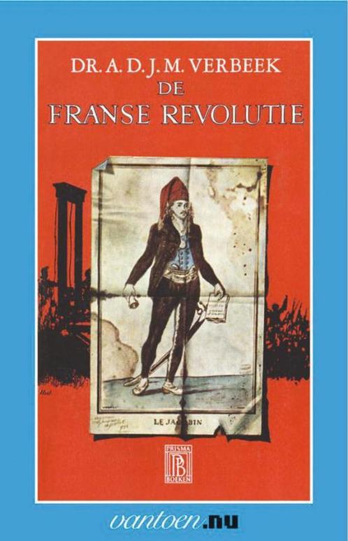 Franse Revolutie / Vantoen.nu 9789031504305, Livres, Histoire mondiale, Envoi