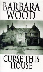 Curse This House 9780751517224 Barbara Wood, Boeken, Verzenden, Gelezen, Barbara Wood