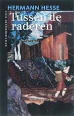 Tussen De Raderen 9789045008189, Boeken, Gelezen, Verzenden, Hermann Hesse, Hermann Hesse