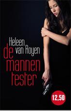 De mannentester 9789049951733 Heleen van Royen, Boeken, Romans, Verzenden, Gelezen, Heleen van Royen