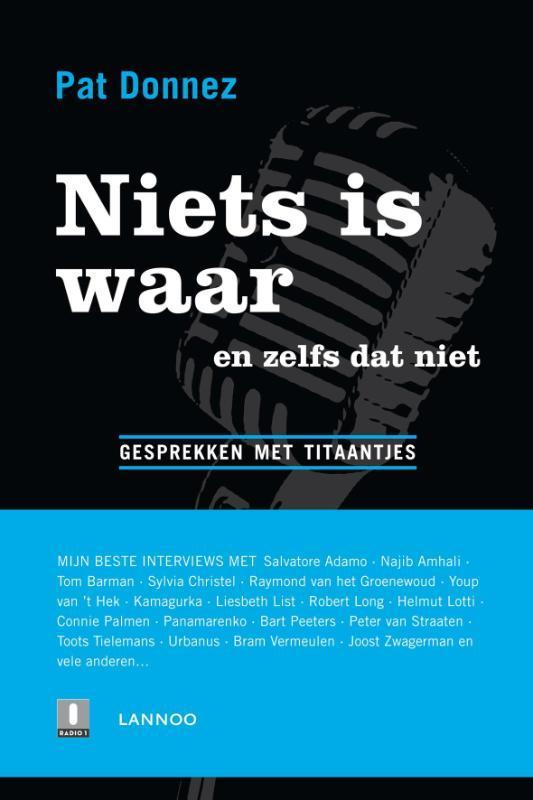 Niets is waar en zelfs dat niet 9789020986174 Pat Donnez, Boeken, Literatuur, Gelezen, Verzenden