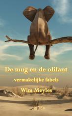 De mug en de olifant 9789463654227 Wim Meyles, Verzenden, Zo goed als nieuw, Wim Meyles