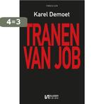 Tranen van Job 9789086603930 Karel Demoet, Verzenden, Gelezen, Karel Demoet