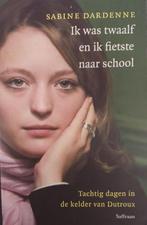 Ik was twaalf en fietste naar school 9789051088960, Livres, Sabine Dardenne, Marie-Thérèse Cuny, Verzenden
