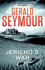 Jerichos War 9781473649507, Gerald Seymour, Verzenden