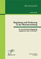 Begabung und Forderung in der Musikerziehung: I. Malik,, Malik, Sandra, Verzenden