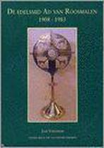 De edelsmid Ad van Roosmalen 1908-1983 / Nobelreeks / 14, Verzenden, Gelezen, J. Versteegh