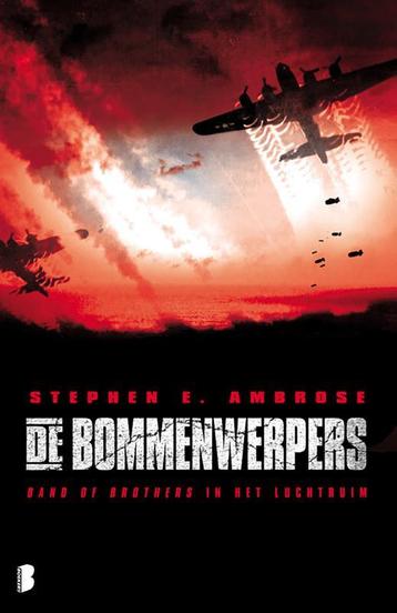De bommenwerpers 9789022554869 Stephen E Ambrose, Verzenden, Stephen E Ambrose