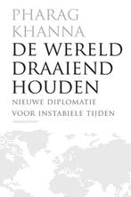 De wereld draaiend houden 9789025432508 Parag Khanna, Verzenden, Parag Khanna