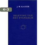 Beleving Van Het Evangelie 9789062717101 J.W. Kaiser, Boeken, Verzenden, Gelezen, J.W. Kaiser