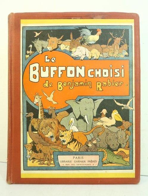 Buffon / Benjamin Rabier - Le Buffon choisi - 1932, Antiek en Kunst, Antiek | Boeken en Manuscripten