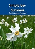 Simply Be-Summer by Groome, Sheila New   ,,, Keegan Groome, Sheila, Verzenden
