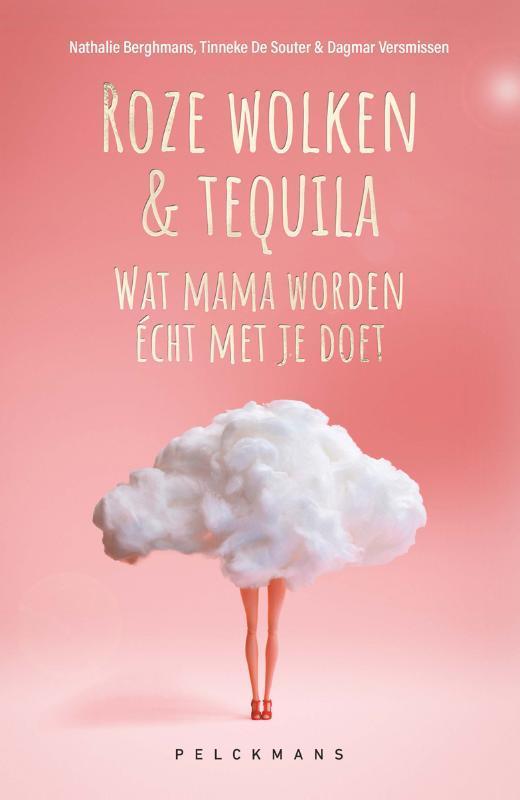 Roze wolken & tequila 9789464015607 Nathalie Berghmans, Boeken, Zwangerschap en Opvoeding, Zo goed als nieuw, Verzenden
