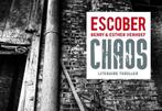 Chaos / Dwarsligger / 36 9789049800284 Escober, Boeken, Thrillers, Verzenden, Zo goed als nieuw, Escober