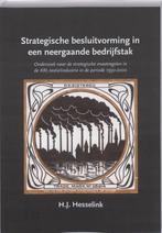 Strategische besluitvorming in een neergaande bedrijfstak, Boeken, Verzenden, Gelezen, H.J. Hesselink