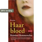 Haar bloed 9789044518283 Kristien Hemmerechts, Boeken, Verzenden, Gelezen, Kristien Hemmerechts