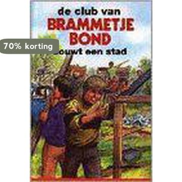 Club van brammetje Bond. bouwt een stad 9789020675795, Verzenden, Jan Louwman