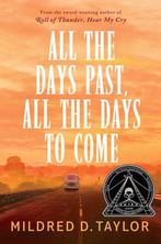 All the Days Past, All the Days to Come 9780399257308, Verzenden, Zo goed als nieuw, Mildred D Taylor