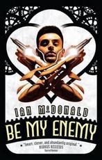 Be My Enemy 9781616146788, Gelezen, Ian Mcdonald, Verzenden