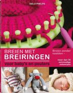 Breien met breiringen: voor babys en peuters / Breien, Boeken, Verzenden, Zo goed als nieuw, Isela Phelps