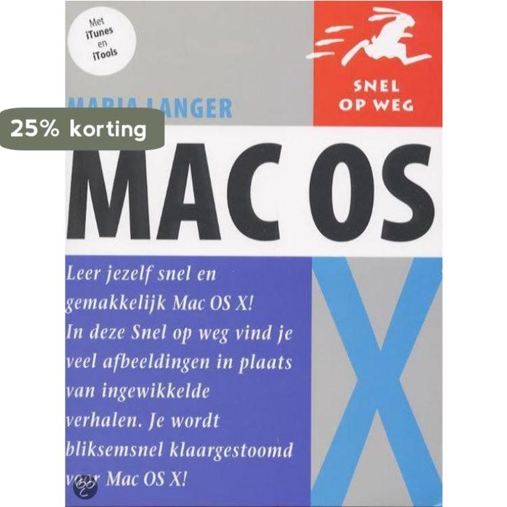 Mac OS X / Snel op weg 9789043005111 M. Langer, Livres, Informatique & Ordinateur, Envoi