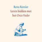 Leren bidden met het Onze Vader 9789088971686 Rens Rottier, Boeken, Verzenden, Zo goed als nieuw, Rens Rottier