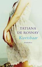 Kwetsbaar 9789047201625 Tatiana de Rosnay, Verzenden, Tatiana de Rosnay