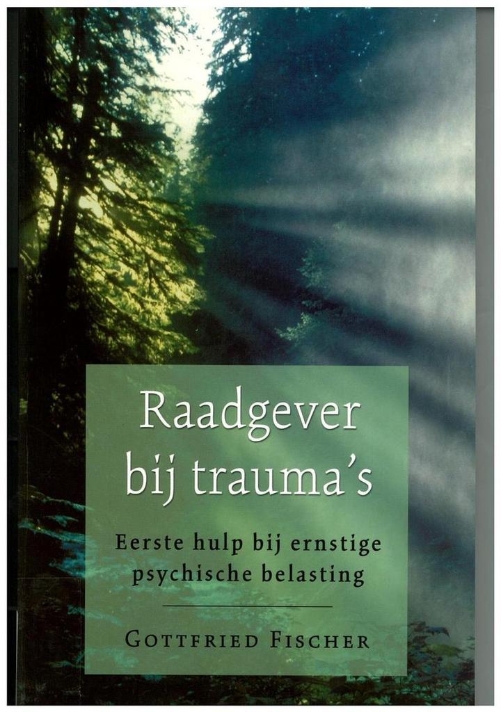 Raadgever bij traumas 9789020243772 G. Fischer, Boeken, Wetenschap, Zo goed als nieuw, Verzenden
